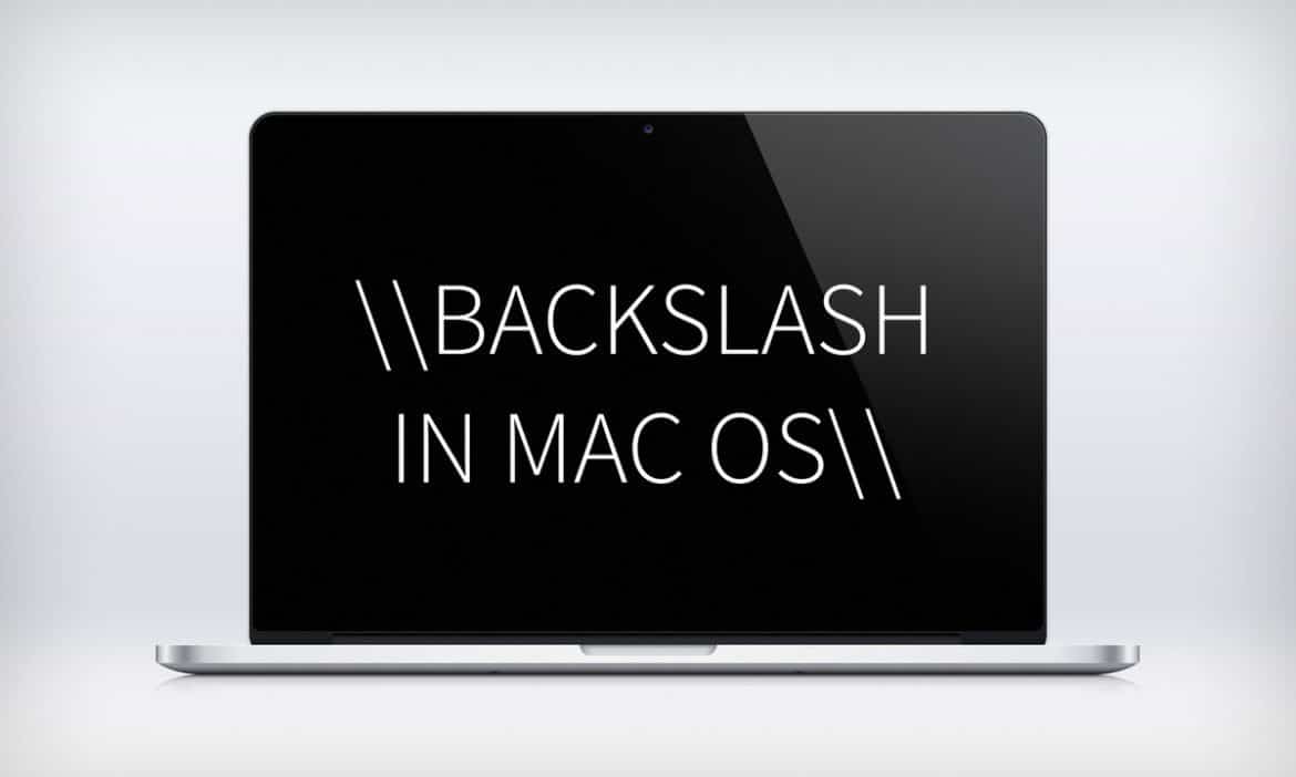 Backslash MacOS 1170x702 